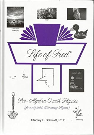 Life of Fred: Pre-Algebra 0 with Physics
