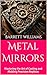Metal Mirrors: Mastering the Art of Casting and Molding Precision Replicas (Forging Fire: Mastering the Art of Metal Work)