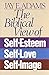 The Biblical View of Self-Esteem ,Self Love, Self Image