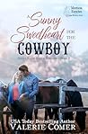 A Sunny Sweetheart for the Cowboy by Valerie Comer