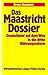 Das Maastricht Dossier: Deu...