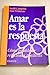 Amar Es La Respuesta/ Love Is the Answer by Gerald G. Jampolsky
