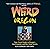 Weird Oregon Publisher by Al Eufrasio
