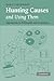 Hunting Causes and Using Them: Approaches in Philosophy and Economics