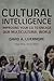 Cultural Intelligence: Improving Your CQ to Engage Our Multicultural World (Youth, Family, and Culture) by Livermore, David A. (2009) Paperback