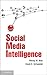 Social Media Intelligence by Wendy W. Moe (2014-07-20)