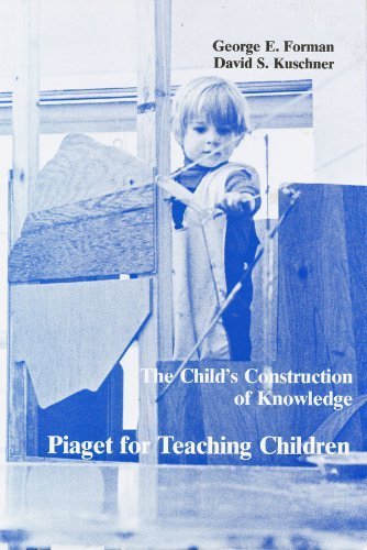 The Child's Construction of Knowledge: Piaget for Teaching Children (Paperback)