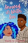 Snowed In With Sin: An Ex-besties to Lovers Cozy Fantasy Romance (Enchant Me Series Book 1) Book cover for Snowed In With Sin: An Ex-besties to Lovers Cozy Fantasy Romance (Enchant Me Series Book 1)