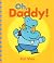 Oh, Daddy!