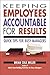 [Keeping Employees Accountable for Results: Quick Tips for Busy Managers] [Author: Miller, Brian] [January, 2006]