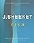 [J. Sheekey Fish] [By: Hughes, Tim] [October, 2012]