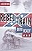 Rebel Train: A Civil War Novel by David Healey (2013-02-04)