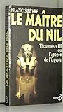 Le maître du Nil by Francis Fèvre