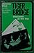 Tiger Bridge by Jeremy Flint (June 15,1970)