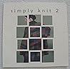Simply Knit 2