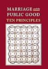 Marriage and the Public Good: Ten Principles