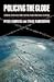 Policing the Globe Criminalization & Crime Control in International Relations