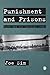 Punishment and Prisons: Power and the Carceral State by Sim, Joe (2009) Paperback