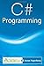 C# Programming: The ultimate way to learn the fundamentals of the C# language by Fagerberg, Jonas (2013) Paperback