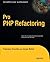 Pro PHP Refactoring (Expert's Voice in Open Source) by Francesco Trucchia (2010-07-07)