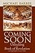 Coming Soon: Unlocking the Book of Revelation and Applying Its Lessons Today by Michael Barber (1-Dec-2005) Paperback