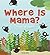 Where Is Mama? by Yating Hung (9-Apr-2013) Board book