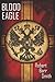Blood Eagle by Robert Barr Smith (2007-09-01)