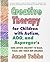 Creative Therapy For Children With Autism, Add And Aspergers by Janet Tubbs