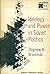 Ideology and Power in the Soviet Politics