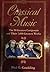 Classical Music: The 50 Greatest Composers and Their 1000 Greatest Works by Goulding, Phil G. (1992) Hardcover