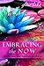 Embracing the Now: Finding Peace and Happiness in What Is by Gina Lake (2014-02-28)