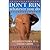 DON'T RUN, Whatever You Do: My Adventures as a Safari Guide (Paperback) - Common