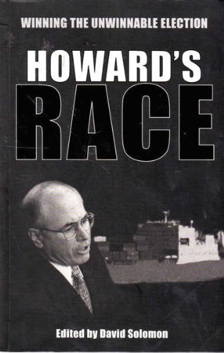 Howard's race: Winning the unwinnable election (Paperback)