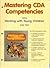 Mastering CDA Competencies: Using Working with Young Children