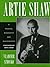 [Artie Shaw: A Musical Biography and Discography] (By: Vladimir Simosko) [published: January, 2000]