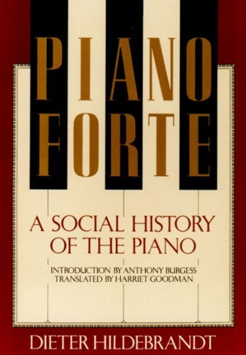Pianoforte: A Social History of the Piano by Harriet Goodman (1999-11-02)