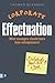 Corporate Effectuation: What managers should learn from entrepreneurs by Blekman, Thomas (2011) Paperback