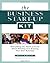 The Business Start-up Kit: Everything You Need to Know About Starting and Growing Your Own Business