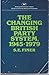 The Changing British Party System, 1945-79 by S. E. Finer (1980-01-01)