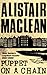 Puppet on a Chain by Alistair MacLean (4-Jul-2005) Paperback