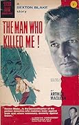 The Man Who Killed Me!