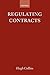 Regulating Contracts by Hugh Collins (2003-02-06)
