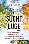 Die Suchtlüge