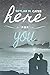 Here for You by Skylar M. Cates (2015-02-27)