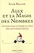Alex et la magie des nombres x by Alex Bellos (February 16,2015)
