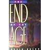 The End of the Age The End of the Age