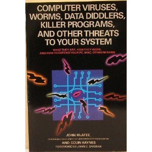Computer Viruses, Worms, Data Diddlers, Killer Programs, and Other Threats to Your System: What They Are, How They Work, and How to Defend Your PC, Ma (Hardcover)