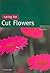 Caring for Cut Flowers by Rod Jones (2001-05-31)