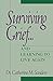 Surviving Grief ... and Learning to Live Again by Catherine M. Sanders (1992-04-30)