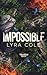 Impossible by Lyra Cole